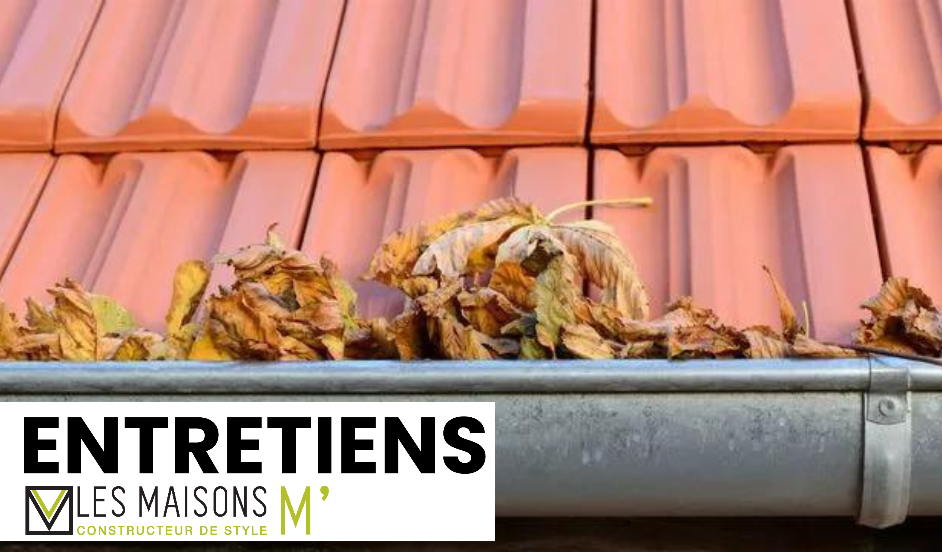 Les feuilles s'accumulent dans vos gouttières