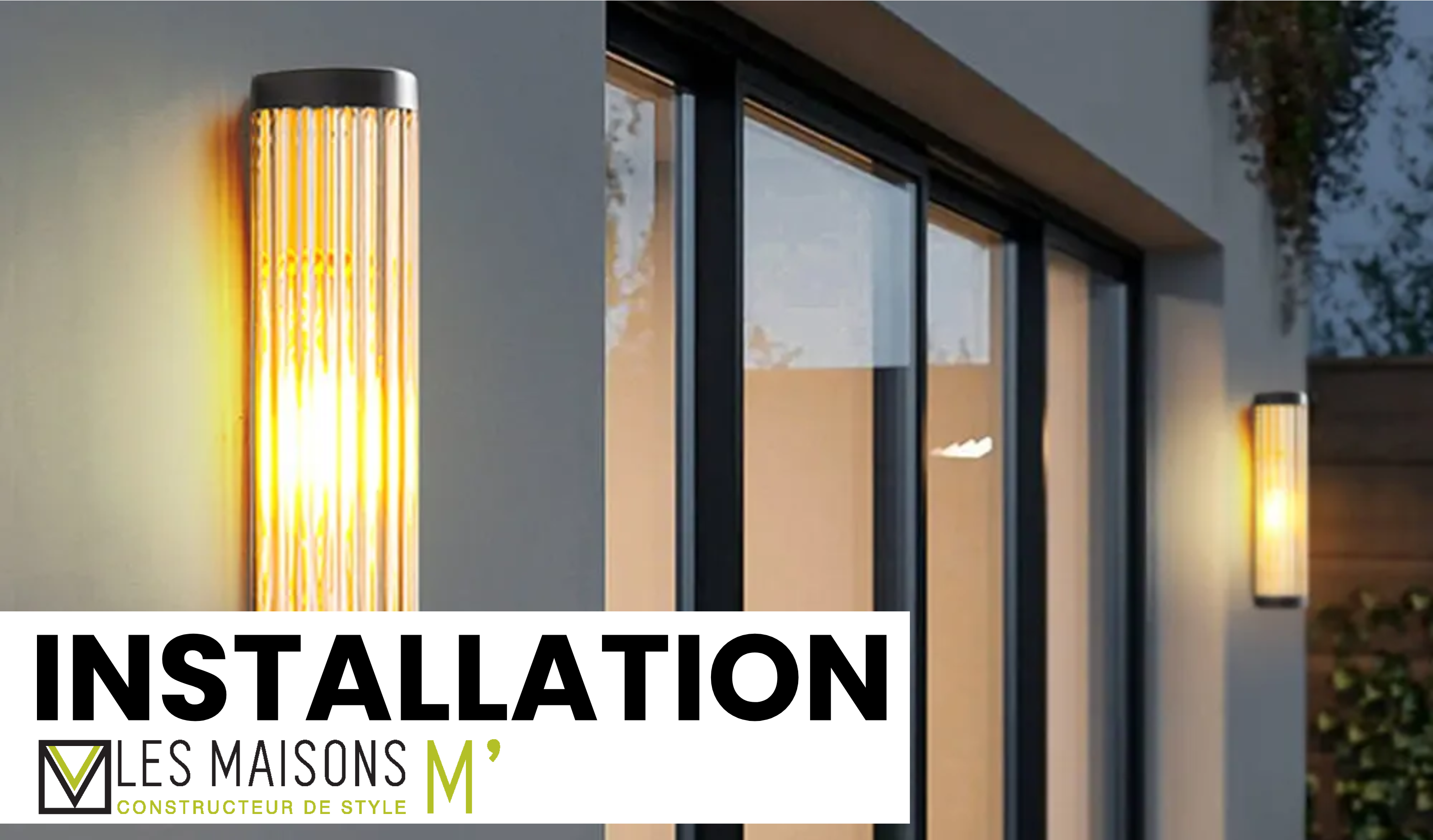 Installation de vos luminaires sur les façades extérieurs.